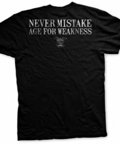 Old Man’s Club Age for Weakness T-Shirt Old Man’s Club Age for Weakness T-Shirt