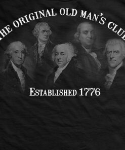 Old Mans Club Founding Fathers T Shirt 4