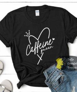 Caffeine Queen Funny Coffee Women’s T-Shirt Caffeine Queen Funny Coffee Women’s T-Shirt