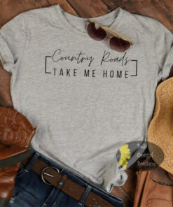 Country Roads Take Me Home Country Music Women’s T-Shirt Country Roads Take Me Home Country Music Women’s T-Shirt