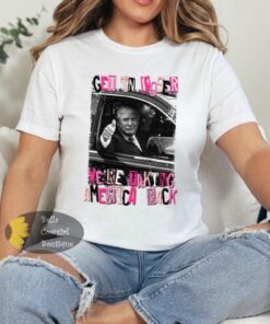 Get In Loser We’re Taking America Back Patriotic Trump T-Shirt Get In Loser We’re Taking America Back Patriotic Trump T-Shirt