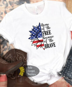 Home Of The Free Because Of The Brave July 4th Patriotic T-Shirt Home Of The Free Because Of The Brave July 4th Patriotic T-Shirt