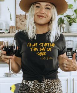 I’m Not Starting This Day Out Sober Beth Dutton Yellowstone Women’s T-Shirt I’m Not Starting This Day Out Sober Beth Dutton Yellowstone Women’s T-Shirt