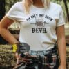 I’m Only One Drink Away From The Devil Country Music T-Shirt