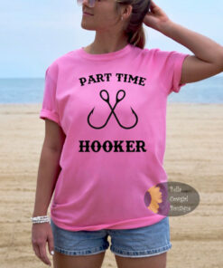 Part Time Hooker Funny Fishing Women’s T-Shirt Part Time Hooker Funny Fishing Women’s T-Shirt