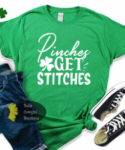 Pinches Get Stitches Funny St. Patrick’s Day Women’s T-Shirt Pinches Get Stitches Funny St. Patrick’s Day Women’s T-Shirt