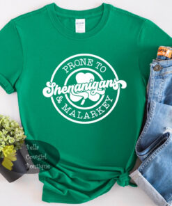 Prone To Shenanigans And Malarkey St. Patrick’s Day Women’s T-Shirt Prone To Shenanigans And Malarkey St. Patrick’s Day Women’s T-Shirt