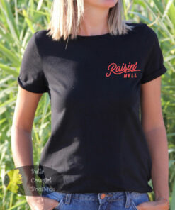 Raisin’ Hell Western Women’s T-Shirt Raisin’ Hell Western Women’s T-Shirt