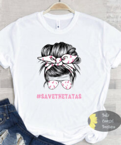 Save The Tatas Breast Cancer Awareness T-Shirt Save The Tatas Breast Cancer Awareness T-Shirt