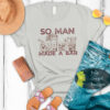 So Man Made A Bar Country Music T-Shirt