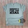 Somebody’s Fine Ass Mama Funny T-Shirt