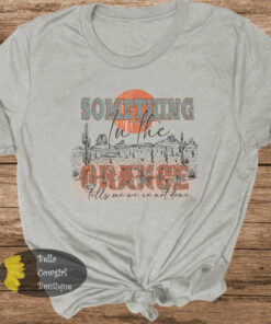 Something In The Orange Country Music T-Shirt Something In The Orange Country Music T-Shirt