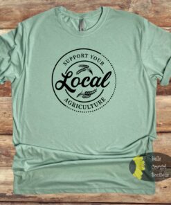 Support Your Local Agriculture Farming Country T-Shirt Support Your Local Agriculture Farming Country T-Shirt
