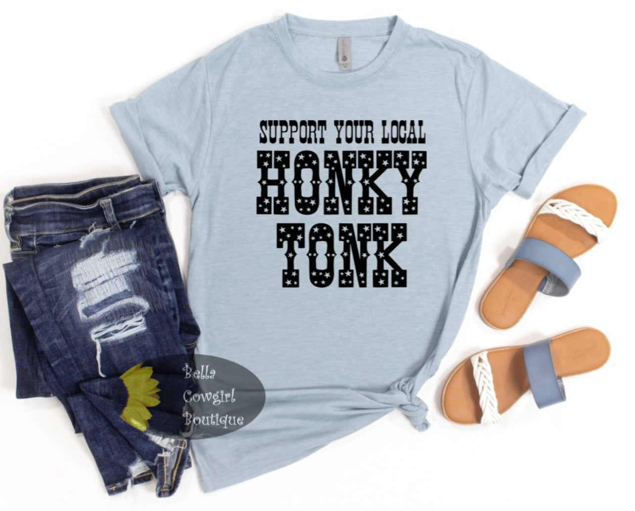 Support Your Local Honky Tonk Country Western T-Shirt Support Your Local Honky Tonk Country Western T-Shirt