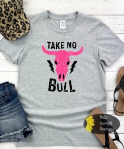 Take No Bull Western Women’s T-Shirt Take No Bull Western Women’s T-Shirt