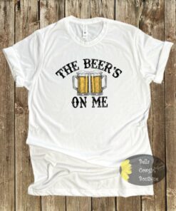 The Beer’s On Me Country Music T-Shirt The Beer’s On Me Country Music T-Shirt