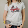 The Hell I Won’t Cowgirl Western T-Shirt