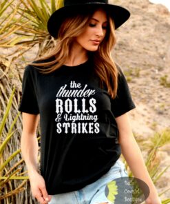 The Thunder Rolls And The Lightening Country Music Women’s T-Shirt The Thunder Rolls And The Lightening Country Music Women’s T-Shirt