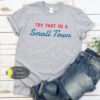 Try That In A Small Town Country Music Women’s T-Shirt