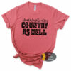 Unapologetically Country As Hell Country Western Music T-Shirt