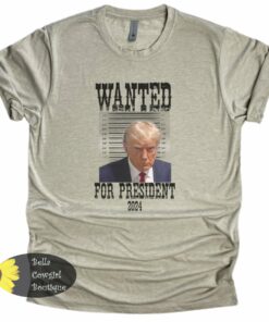 Wanted For President Trump Mugshot Patriotic Country T-Shirt Wanted For President Trump Mugshot Patriotic Country T-Shirt