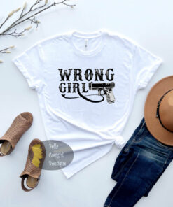 Wrong Girl Second Amendment T-Shirt Wrong Girl Second Amendment T-Shirt