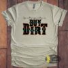 You Can’t Buy Happiness But You Can Buy Dirt Country Music T-Shirt