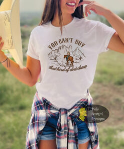 You Can’t Buy That Kind Of Dirt Cheap Country Music T-Shirt You Can’t Buy That Kind Of Dirt Cheap Country Music T-Shirt