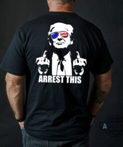 2024 Donald Trump Arrest This Shirt 2024 Donald Trump Arrest This Shirt