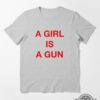 A Girl Is A Gun Shirt Black A Girl Is A Gun Shirt White Mens Womens A Girl Is A Gun T Shirt