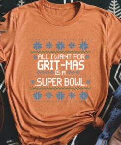 All I Want For Grit Mas Is A Super Bowl Shirt Gritmas 313 Nfl Detroit Lions Football Shirt All I Want For Grit Mas Is A Super Bowl Shirt Gritmas 313 Nfl Detroit Lions Football Shirt