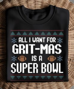 All I Want For Gritmas Is A Super Bowl Detroit Lions Shirt All I Want For Gritmas Is A Super Bowl Detroit Lions Shirt