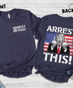 Arrest This Trump 2024 T Shirt Sweatshirt Hoodie Arrest This Trump 2024 T Shirt Sweatshirt Hoodie