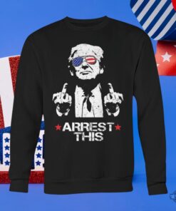 Arrest This Trump Shirt 2024 Arrest This Trump Shirt 2024
