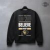 Believe Sweatshirt Tshirt Hoodie I Believe Colorado Sweatshirt Do You Believe Now Colorado Football T Shirt 2023 Colorado Buffaloes Football Gift For Fans