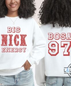 Big Nick Energy Shirt Sweatshirt Hoodie Mens Womens 2 Sided Big Nick Energy Shirts Nick Bosa 97 Sf Football Tee San Francisco 49Ers Gift Big Nick Energy Shirt Sweatshirt Hoodie Mens Womens 2 Sided Big Nick Energy Shirts Nick Bosa 97 Sf Football Tee San Francisco 49Ers Gift