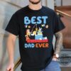 Bluey Best Dad Ever Shirt Bandit Heeler Bluey Bingo Dad Tshirt Sweatshirt Hoodie Cool Dads Club Rad Dad Shirts Funny Fathers Day Gift