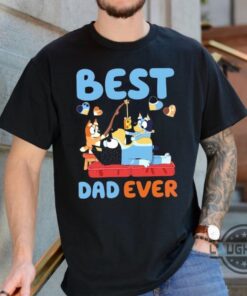 Bluey Best Dad Ever Shirt Bandit Heeler Bluey Bingo Dad Tshirt Sweatshirt Hoodie Cool Dads Club Rad Dad Shirts Funny Fathers Day Gift