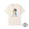 Bluey Big Fella Shirt Funny Disney Cartoon Fathers Day Gift For Dads