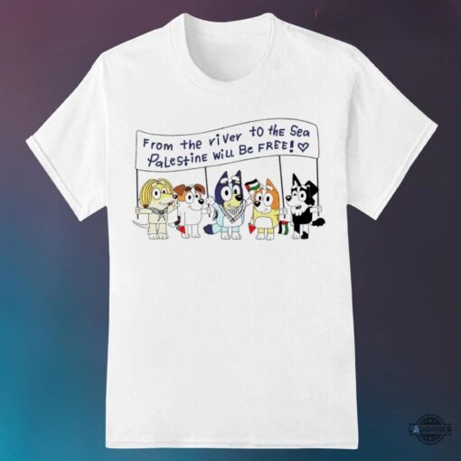 Bluey Free Palestine Shirt Tiktok Viral From The River To The Sea Palestine Will Be Free Tshirt Sweatshirt Hoodie