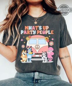 Bluey Shirt Sweatshirt Hoodie Whats Up Party People Vw Volkswagen Camper Van Bluey Costume Camping Shirts For Adults Kids