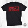 Boycott Beyonce T Shirt Boycott Beyonce Shirt Sweatshirt Hoodie For Adults Kids Mens Womens Boycott Beyonce Harvard Shirts