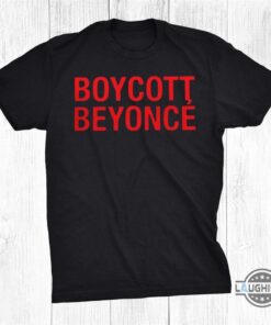 Boycott Beyonce T Shirt Boycott Beyonce Shirt Sweatshirt Hoodie For Adults Kids Mens Womens Boycott Beyonce Harvard Shirts Boycott Beyonce T Shirt Boycott Beyonce Shirt Sweatshirt Hoodie For Adults Kids Mens Womens Boycott Beyonce Harvard Shirts