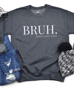 Bruh Sweatshirt Tshirt Hoodie Bruh Formerly Known As Mom Sweatshirt Mothers Day Gift Mama Life Funny Tee
