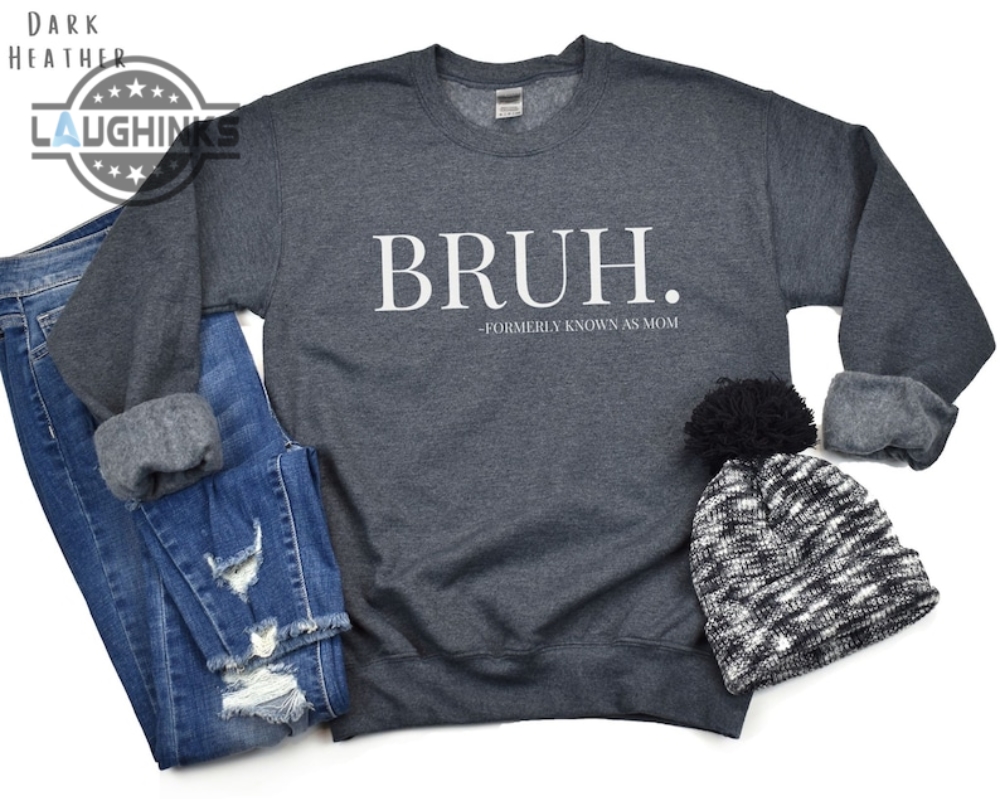 Bruh Sweatshirt Tshirt Hoodie Bruh Formerly Known As Mom Sweatshirt Mothers Day Gift Mama Life Funny Tee Bruh Sweatshirt Tshirt Hoodie Bruh Formerly Known As Mom Sweatshirt Mothers Day Gift Mama Life Funny Tee