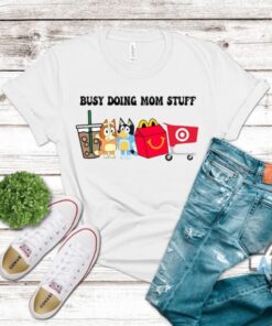 Busy Doing Mom Stuff Bluey Shirt Busy Doing Mom Stuff Shirt Blueys Mom Bluey Mom Shirts Bluey Mom Sweatshirt Hoodie Long Sleeve Shirts Busy Doing Mom Stuff Bluey Shirt Busy Doing Mom Stuff Shirt Blueys Mom Bluey Mom Shirts Bluey Mom Sweatshirt Hoodie Long Sleeve Shirts