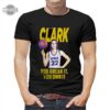 Caitlin Clark You Break It You Own It Tshirt Tshirt Sweatshirt Hoodie Iowa Hawkeyes Basketball Tee Gift