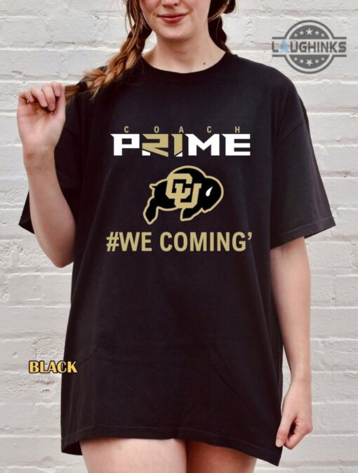 Colorado Buffaloes Tshirt Sweatshirt Hoodie Long Sleeve Short Sleeve Shirts Coach Prime Shirt We Coming Graphic Tee Men Women Cu Boulder Vintage Shirt