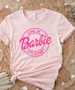 Come On Barbie Lets Go Party Barbie Shirt Barbie T Shirt Womens Come On Barbie Lets Go Party Shirt Sweatshirt Hoodie Barbie Shirts For Women Come On Barbie Lets Go Party Barbie Shirt Barbie T Shirt Womens Come On Barbie Lets Go Party Shirt Sweatshirt Hoodie Barbie Shirts For Women