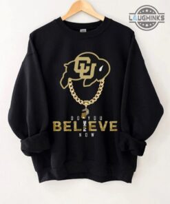 Cu Boulder Sweatshirt Vintage Tshirt Hoodie Mens Womens Kids Do You Believe Now Shirts Coach Prime Shirt Cu Buffs Sweatshirt Colorado Buffaloes Football Shirt Cu Boulder Sweatshirt Vintage Tshirt Hoodie Mens Womens Kids Do You Believe Now Shirts Coach Prime Shirt Cu Buffs Sweatshirt Colorado Buffaloes Football Shirt